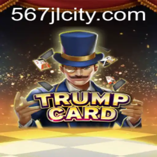 The Strategic Challenge of TrumpCard: Embrace the Power of 567JL